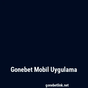 Gonebet Mobil Uygulama